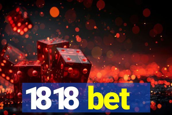 1818 bet